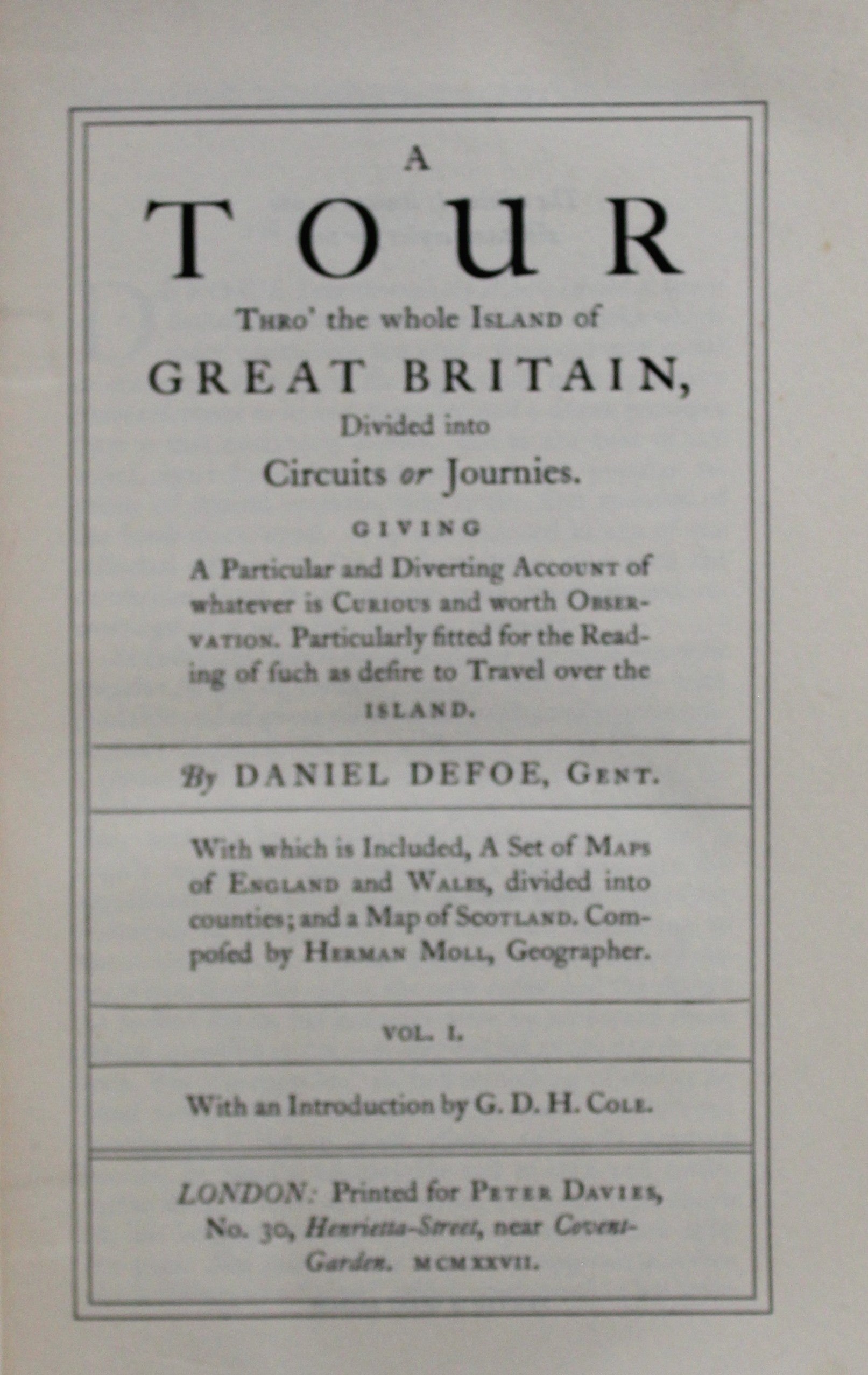 A Tour thro' the Whole Island of Great Britain, in 2 Volumes by Daniel Defoe