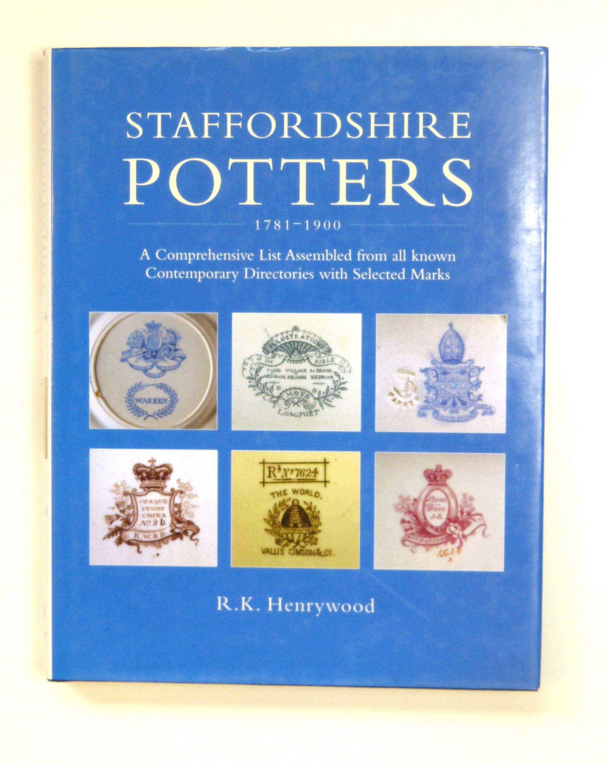 Staffordshire Potters 1781-1900 by Henrywood, Dick