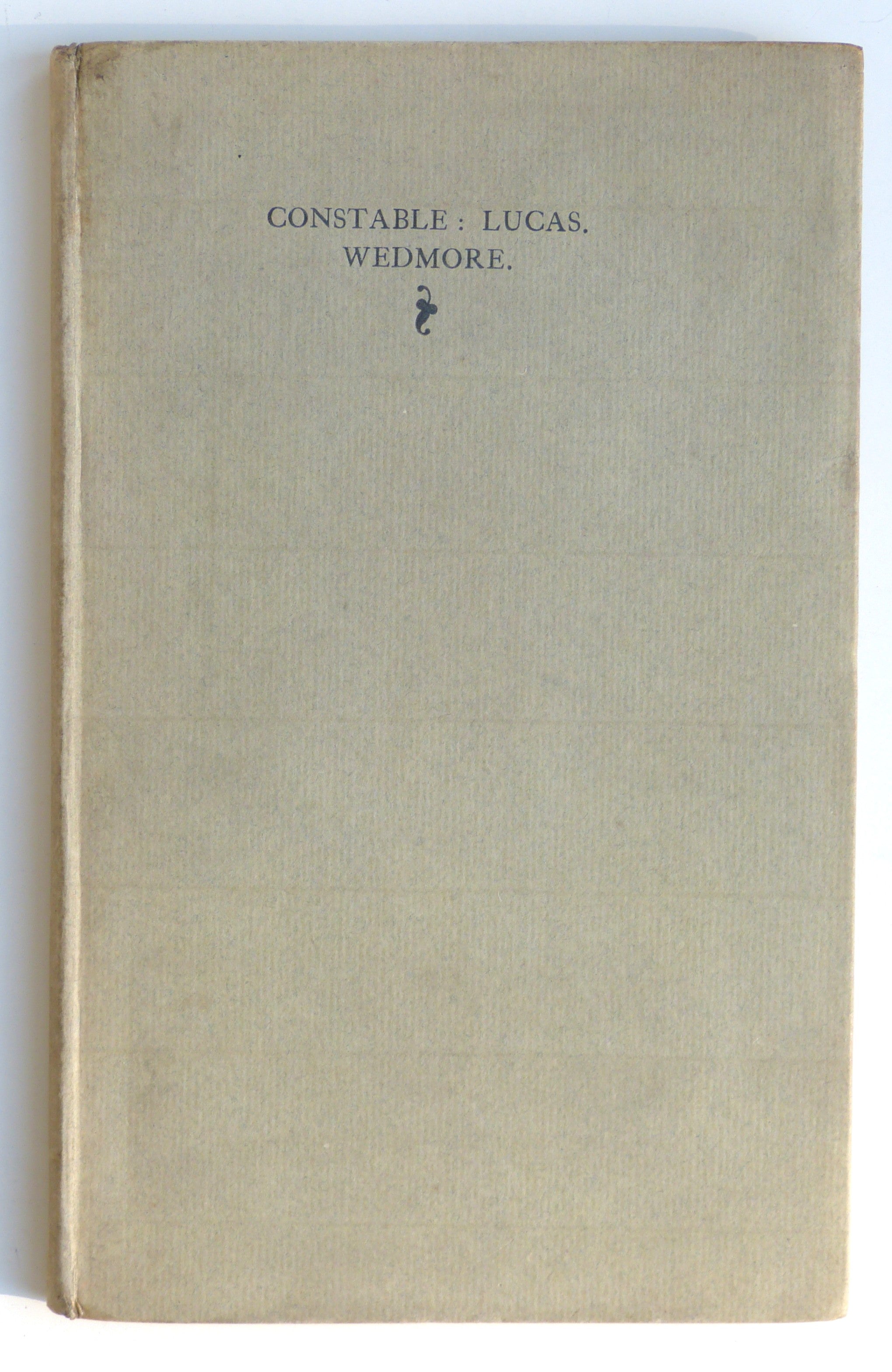 Constable : Lucas : with a Descriptive Catalogue of the Prints they did between them by Frederick Wedmore