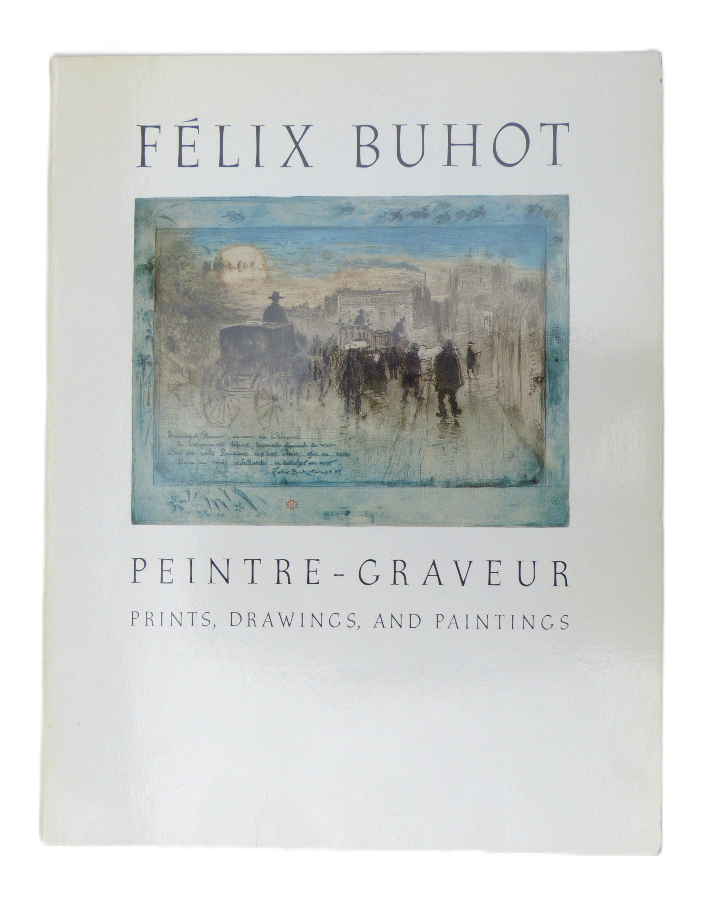 Felix Buhot, Peintre-Graveur: Prints, Drawings, and Paintings  by Fisher, Jay McKean