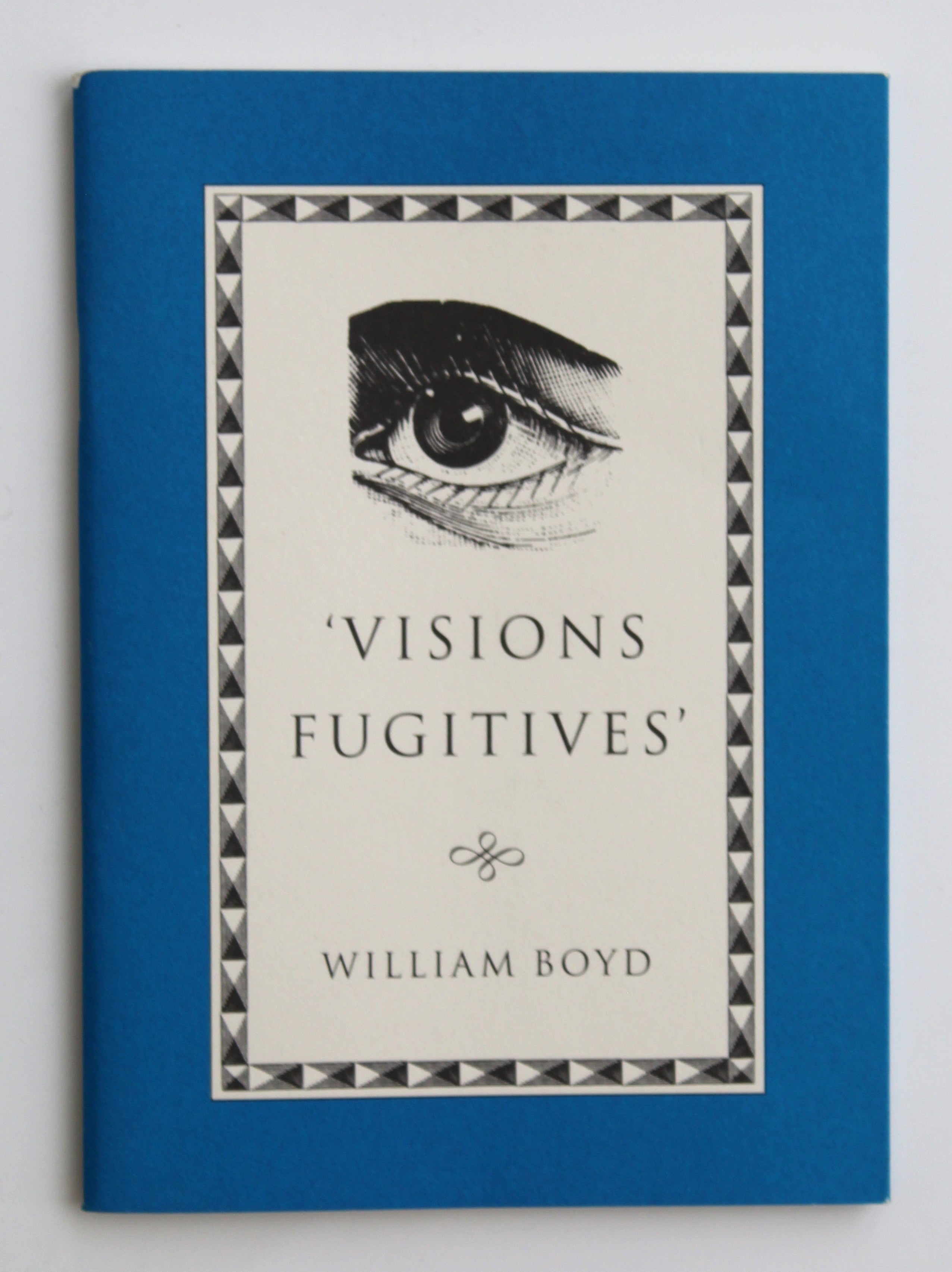 Visions Fugitives by William Boyd