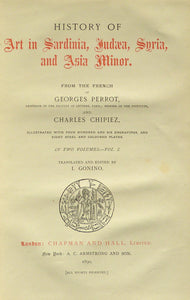 History of Art in Sardinia, Judaea, Syria and Asia Minor (2 volumes) by PERROT, Georges & CHIPIEZ, Charles