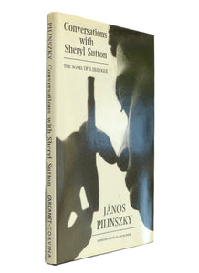 Conversations with Sheryl Sutton: The Novel of a Dialogue  by Pilinszky, Janos