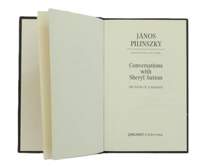 Conversations with Sheryl Sutton: The Novel of a Dialogue  by Pilinszky, Janos