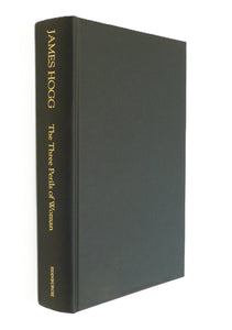 The Three Perils of Woman or Love, Leasing, and Jealousy by James Hogg