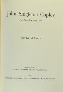 John Singleton Copley (2 vols.) by Prown, Jules David