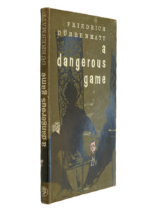 A Dangerous Game by Friedrich Durrenmatt