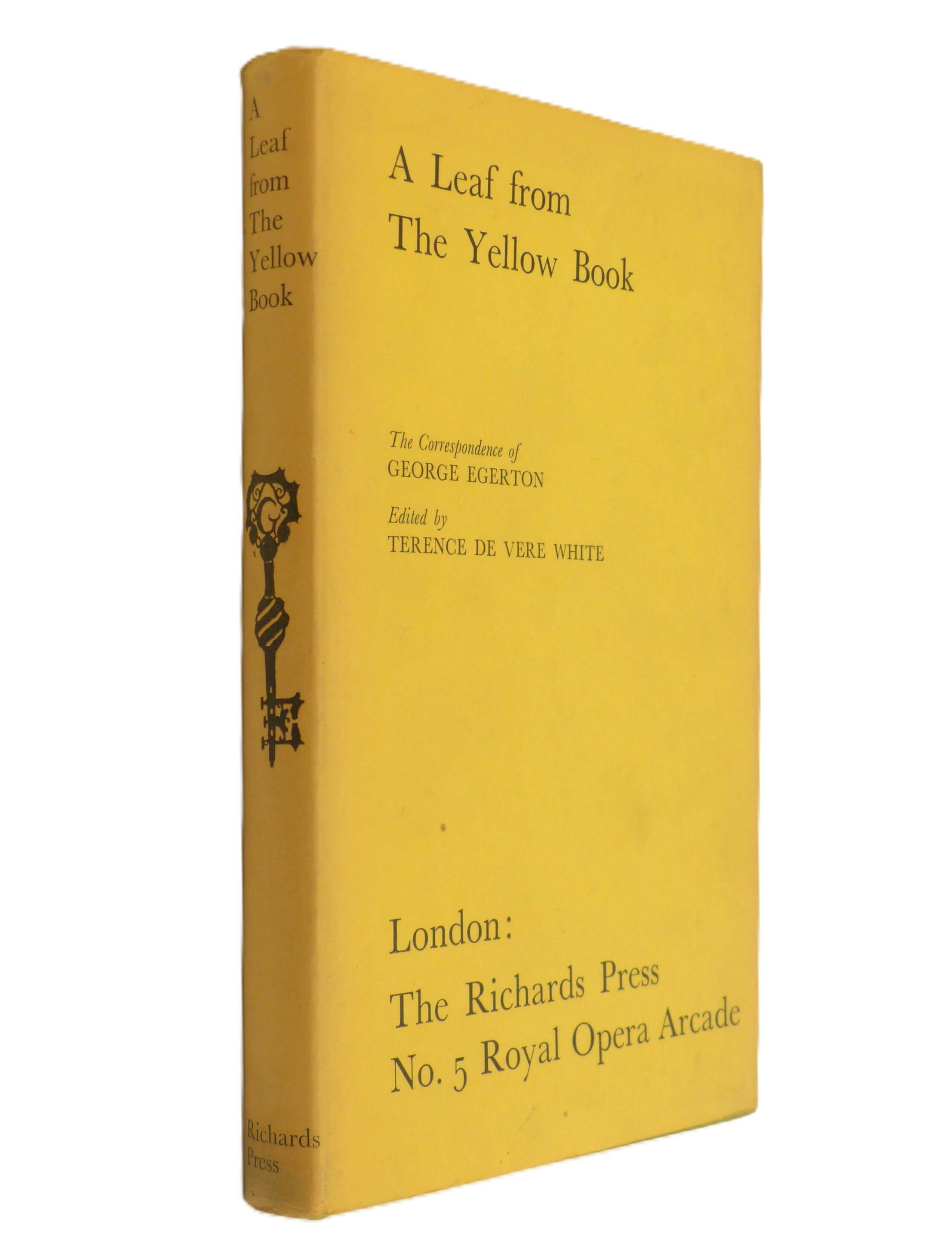 A Leaf From The Yellow Book. The Correspondence Of George Egerton by Terence de Vere White (Ed.)