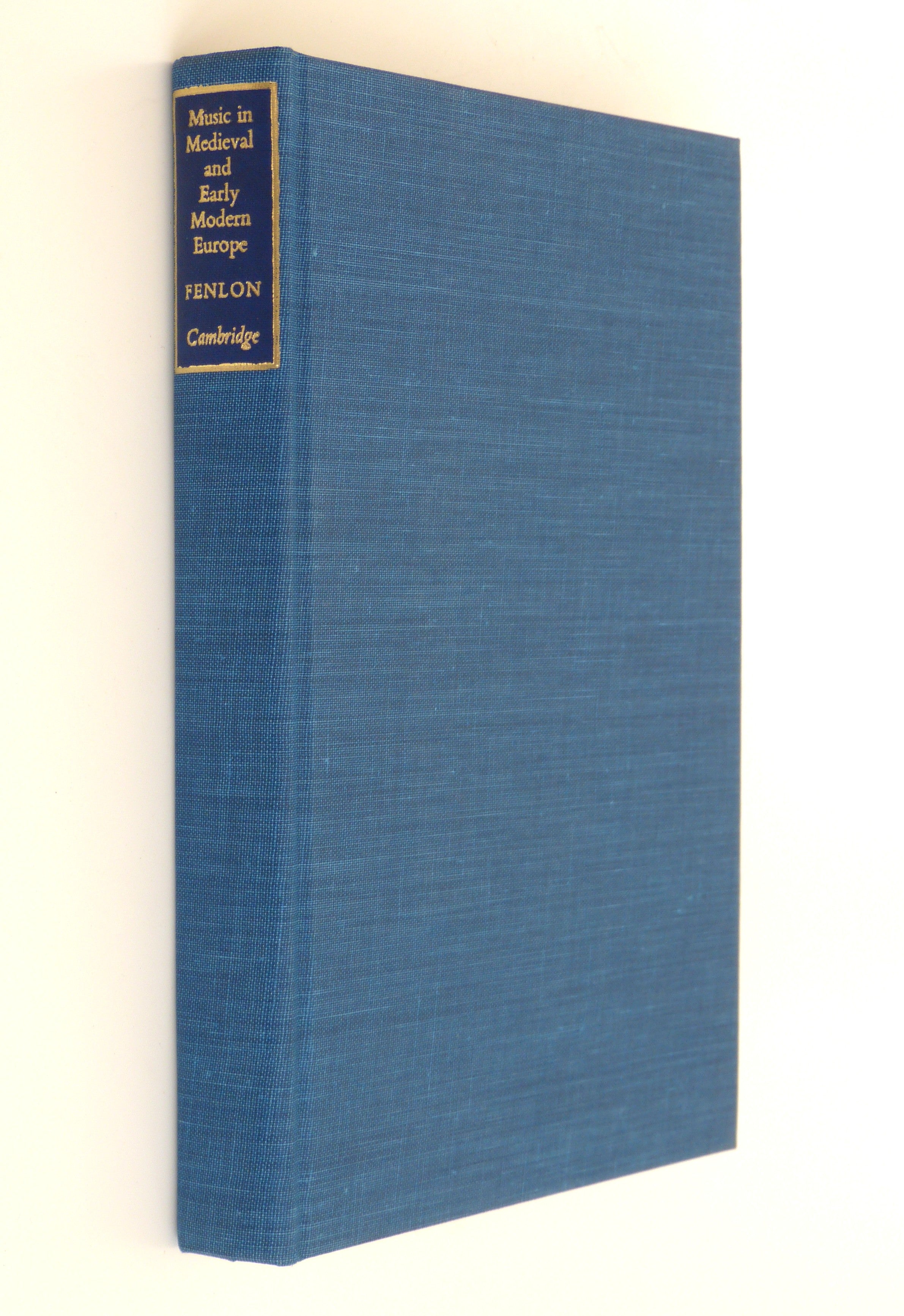 Music in Medieval and Early Modern Europe: Patronage, Sources and Texts