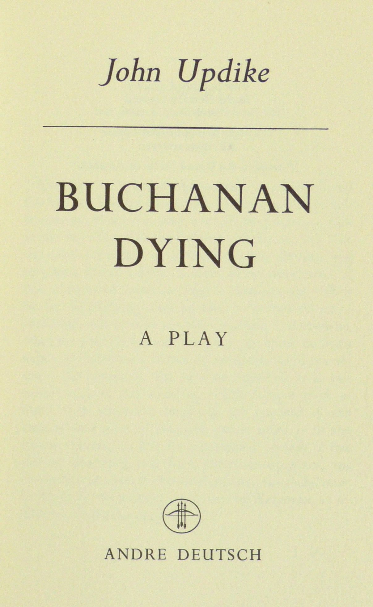 Buchanan Dying by John Updike
