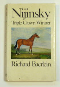 Nijinsky: Triple Crown Winner by Baerlein, Richard