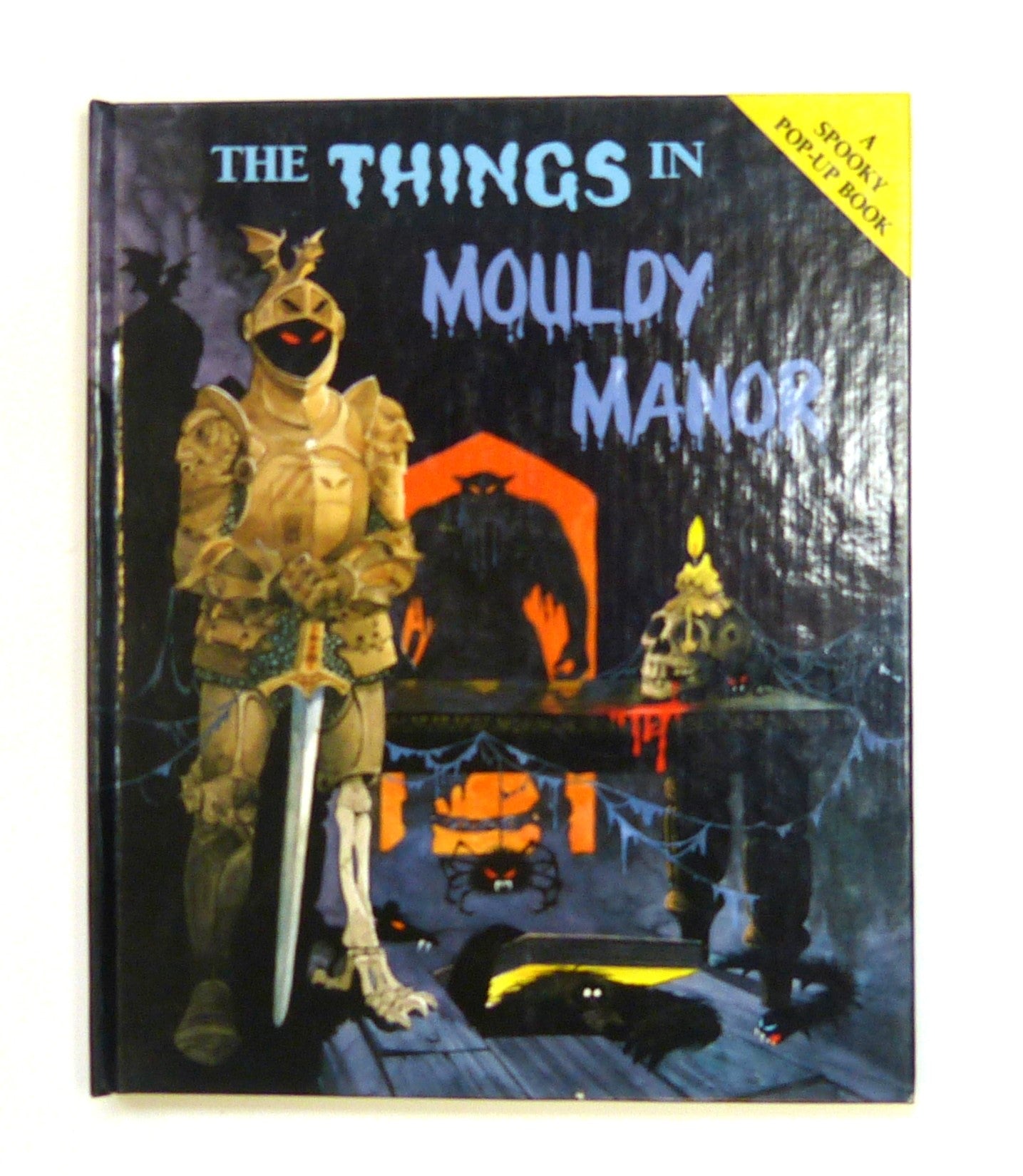 The Things in Mouldy Manor (Spooky Pop Ups S.) by Moseley, Keith; Everitt-Stewart, Andy