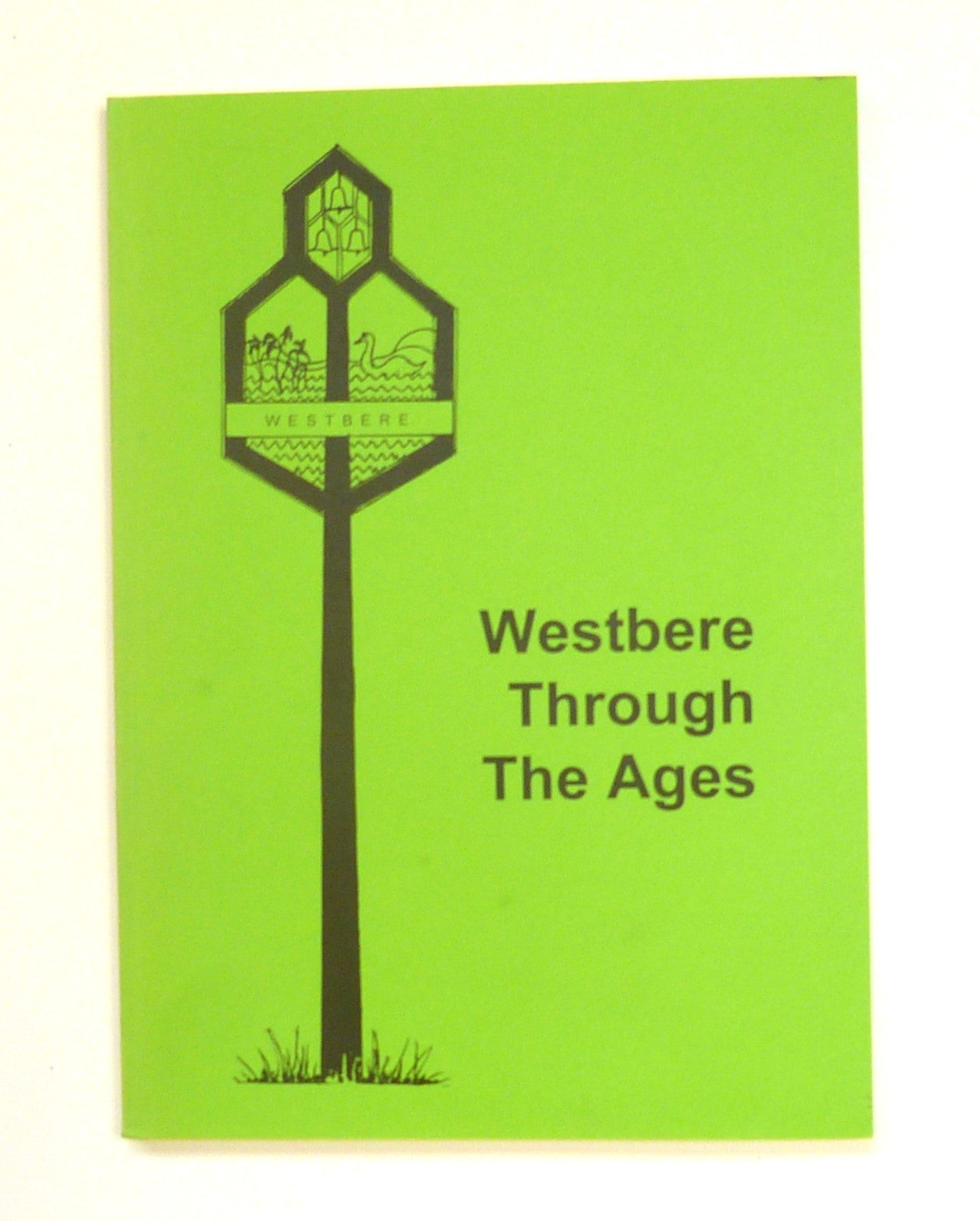 WESTBERE THROUGH THE AGES by Westbere Village Preservation Society