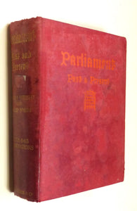 PARLIAMENT PAST AND PRESENT. (2 VOLS IN ONE) by ARNOLD WRIGHT & PHILIP SMITH. Wright, A Smith P