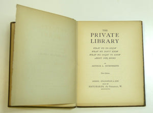 The Private Library: What We Do Know, What We Dont Know, What We Ought To Know About Our Books by Arthur L. Humphreys