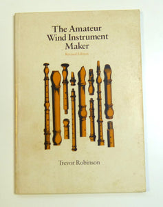 Amateur Wind Instrument Maker by Robinson, T.