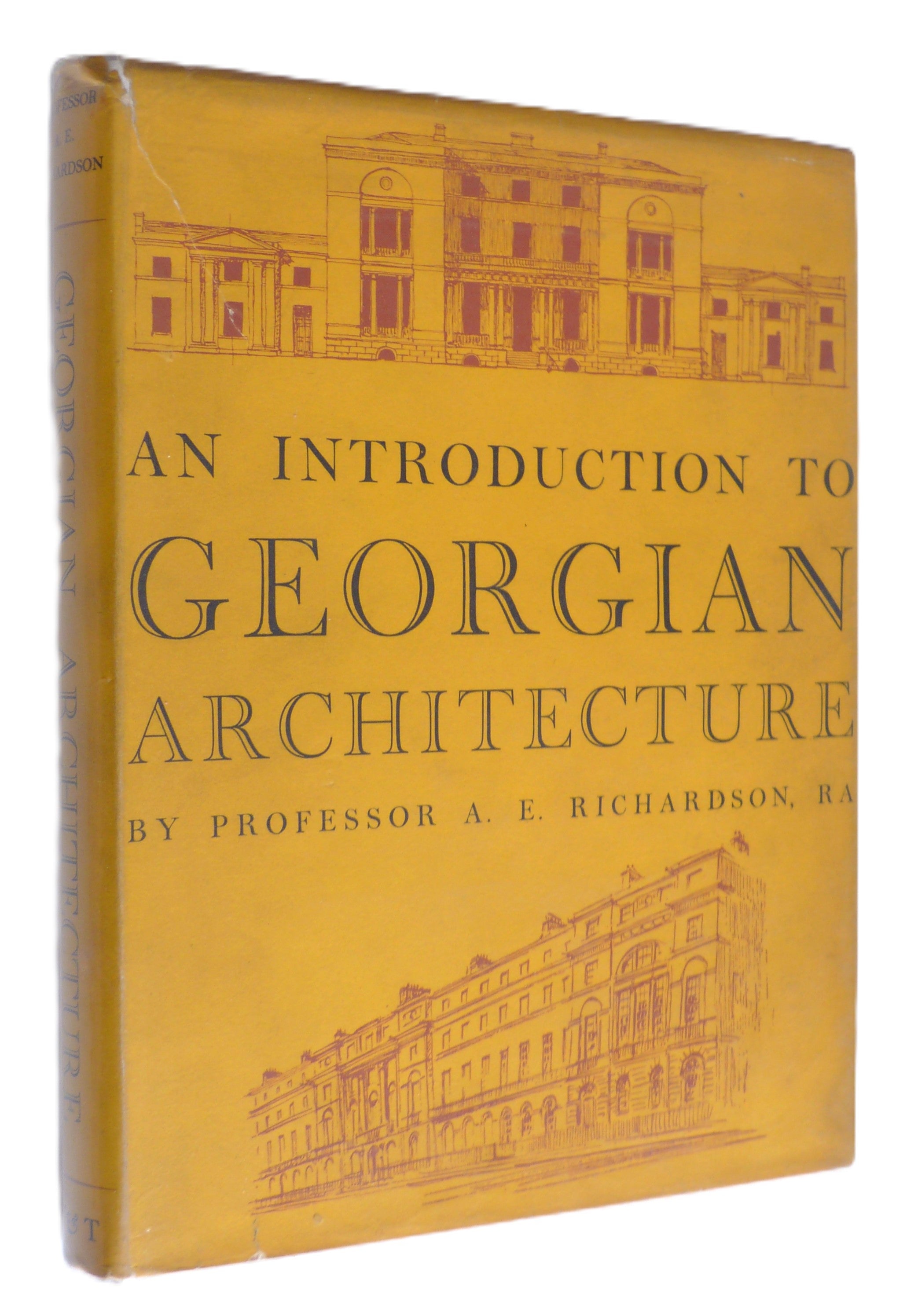 An Introduction to Georgian Architecture by A E Richardson