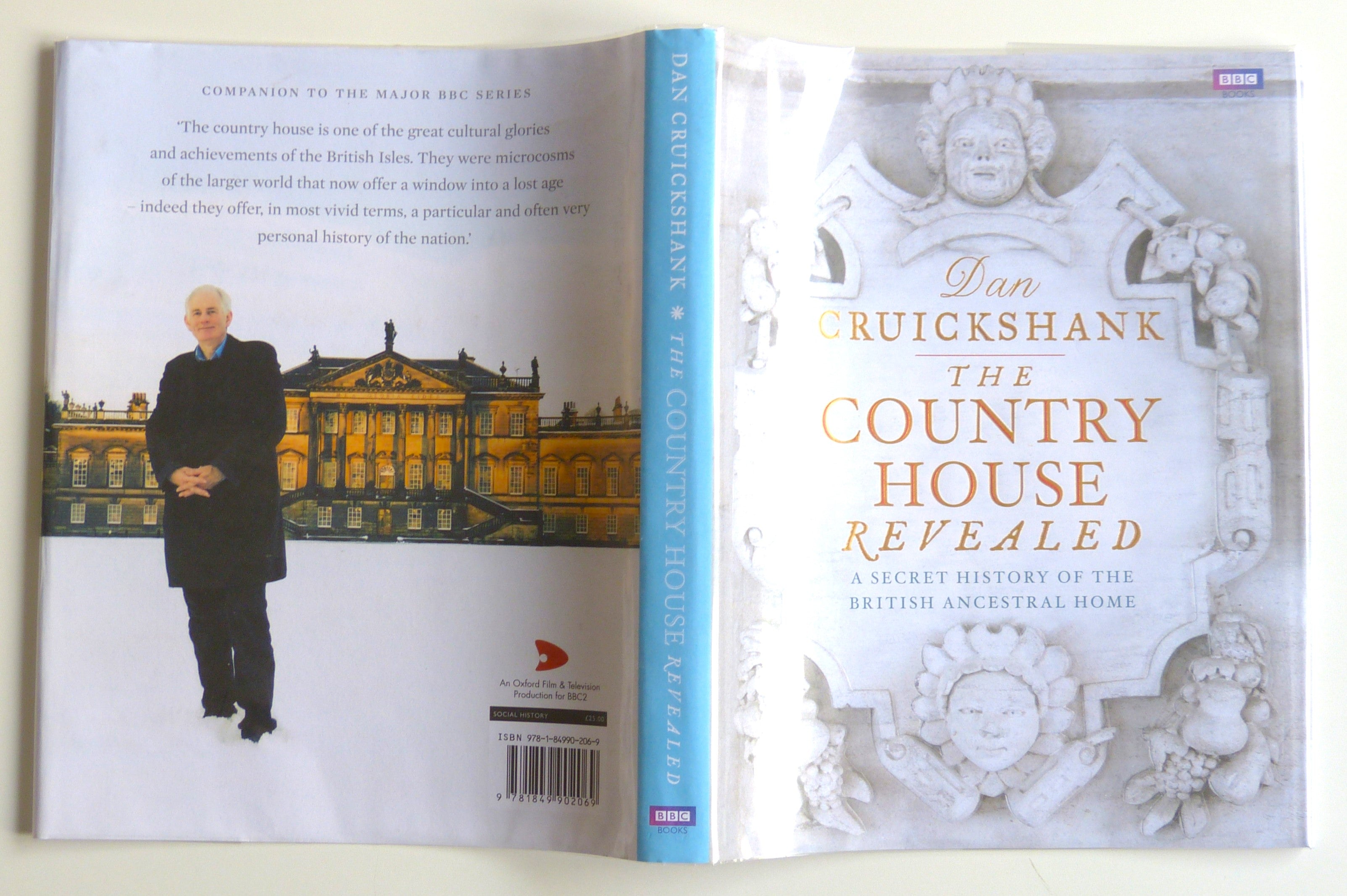 The Country House Revealed: A Secret History of the British Ancestral Home by Dan Cruickshank