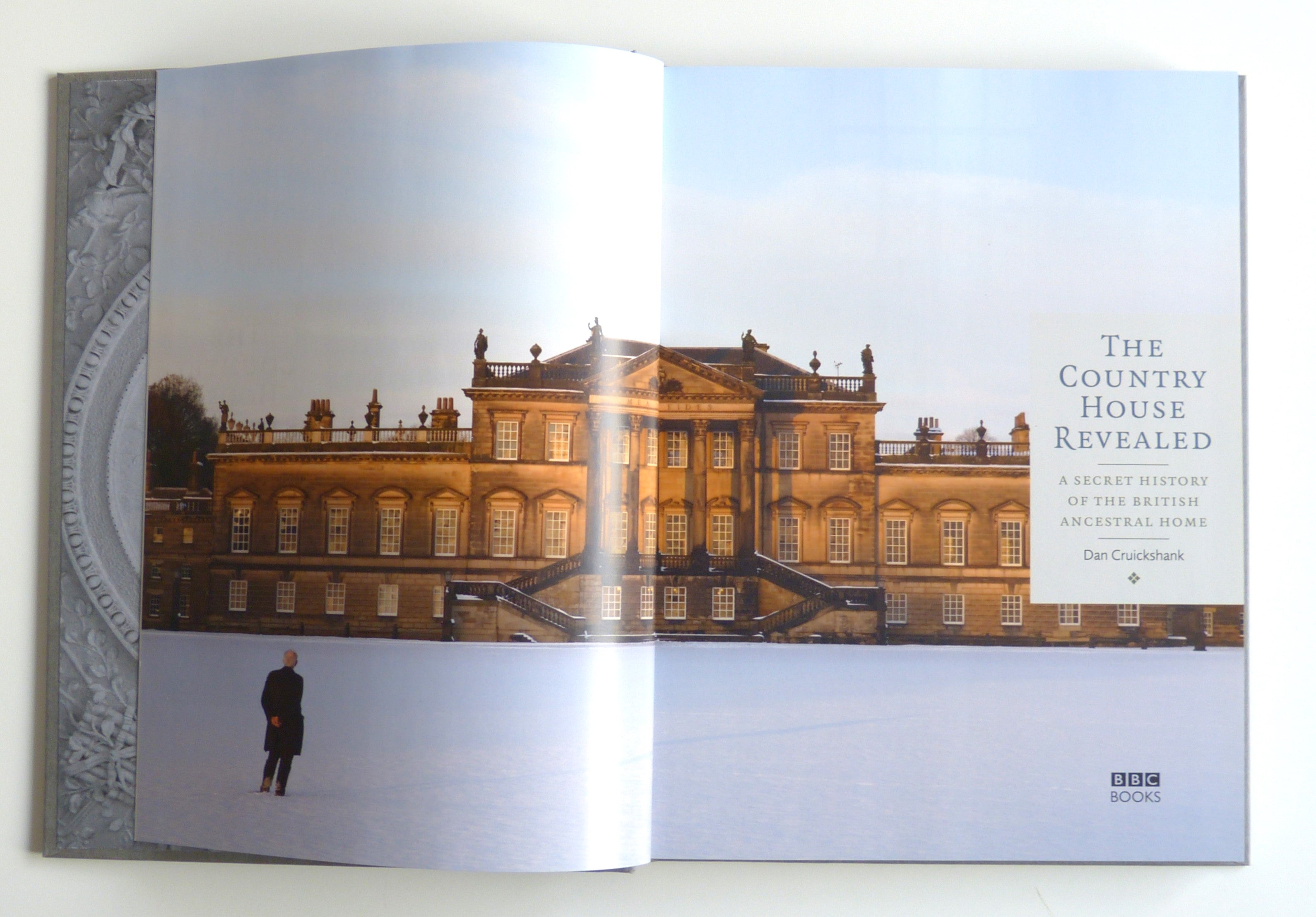 The Country House Revealed: A Secret History of the British Ancestral Home by Dan Cruickshank