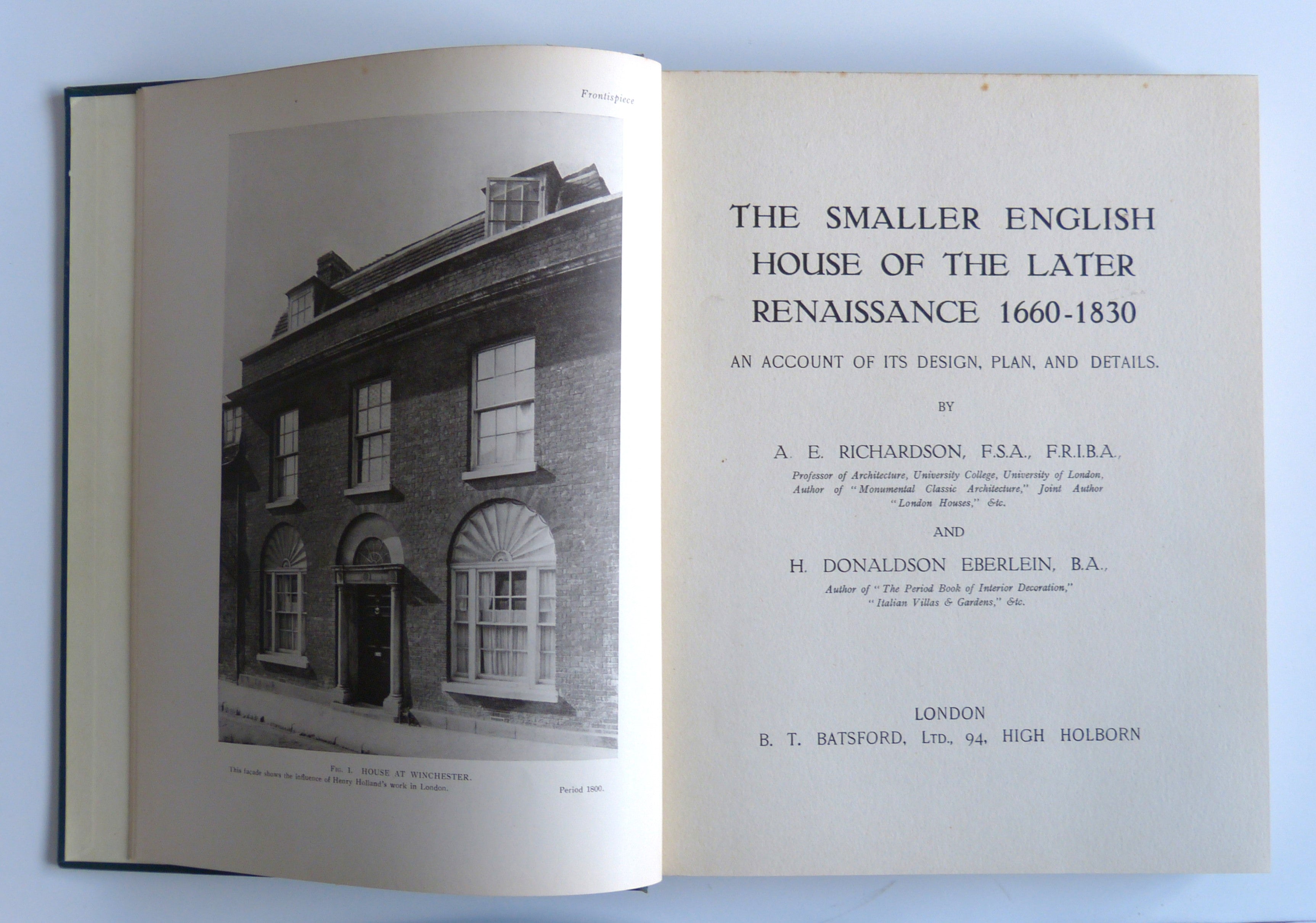 The Smaller English House of the Later Renaissance 1660-1830 by Richardson, A. E. & Donaldson Eberlein