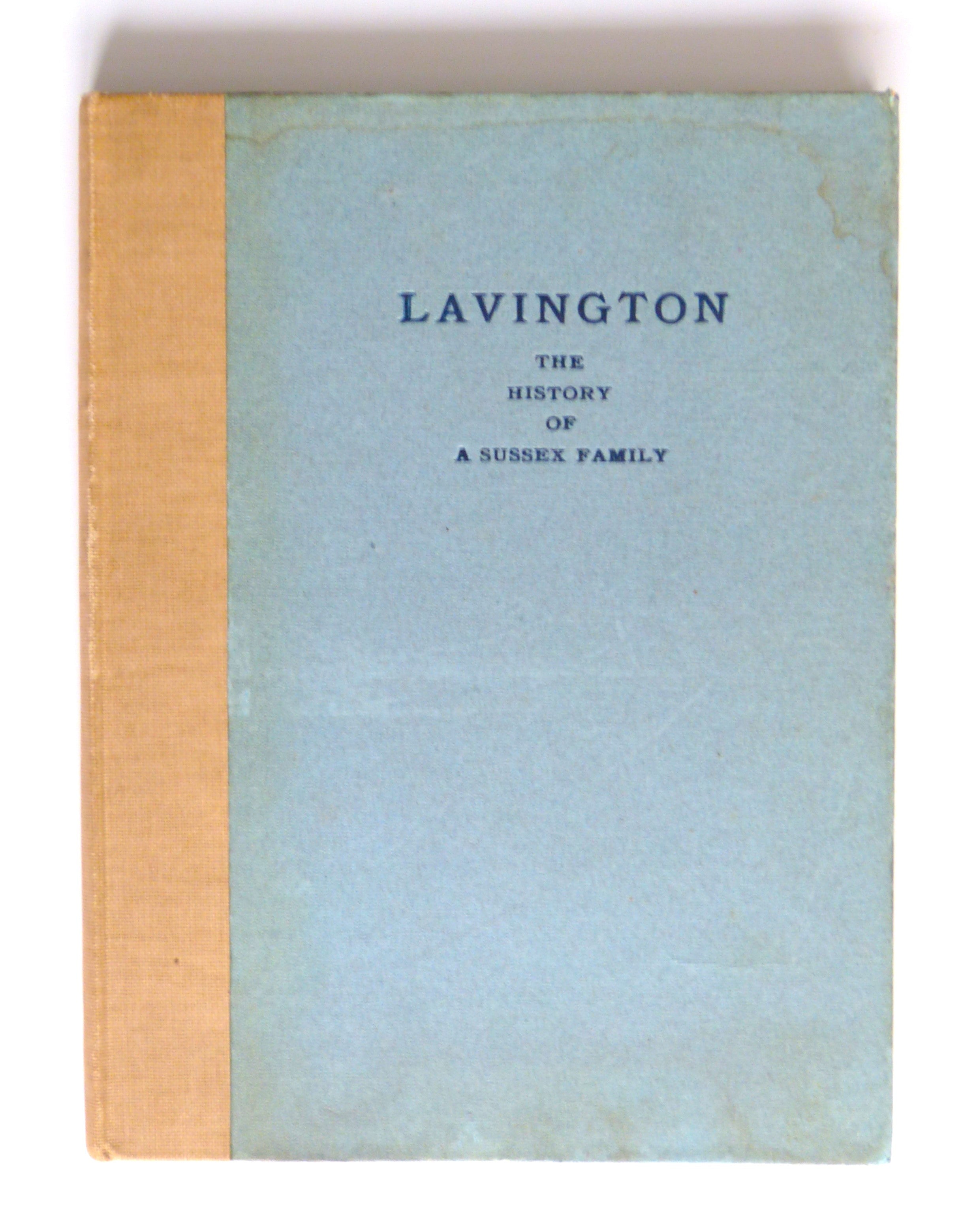Lavington, The History of a Sussex Family by A M Wilberforce