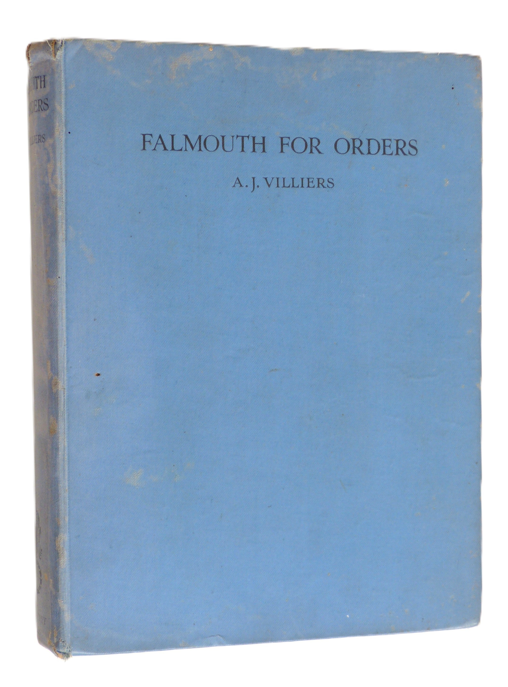 Falmouth For Orders: The Story Of The Last Clipper Ship Race Around Cape Horn by A J Villers