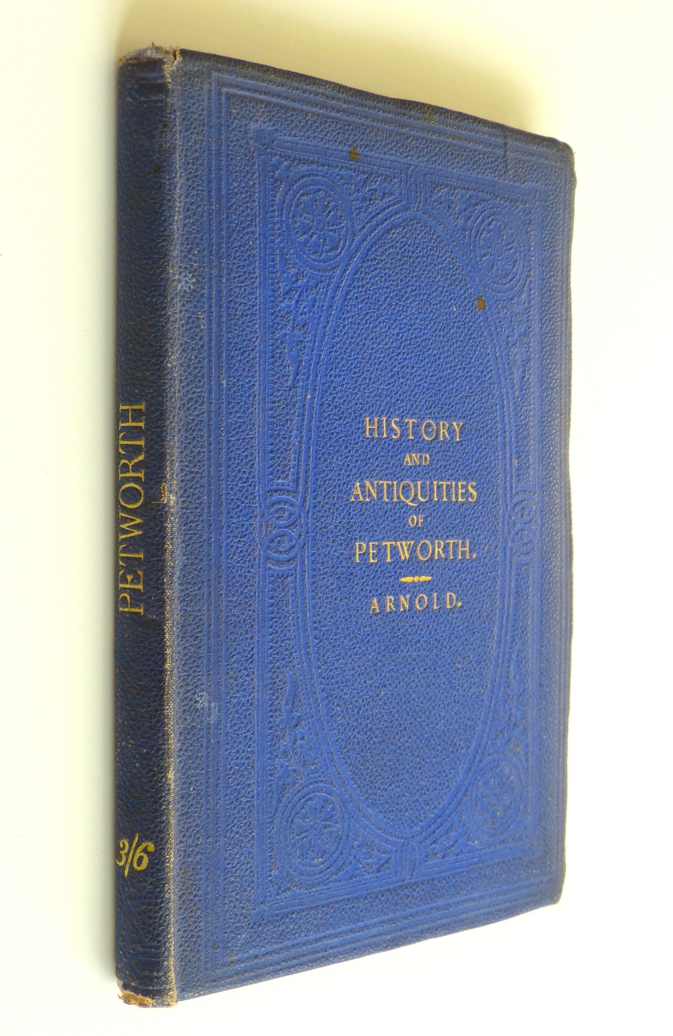 Petworth: A Sketch of Its History and Antiquities by Rev. F.H. Arnold