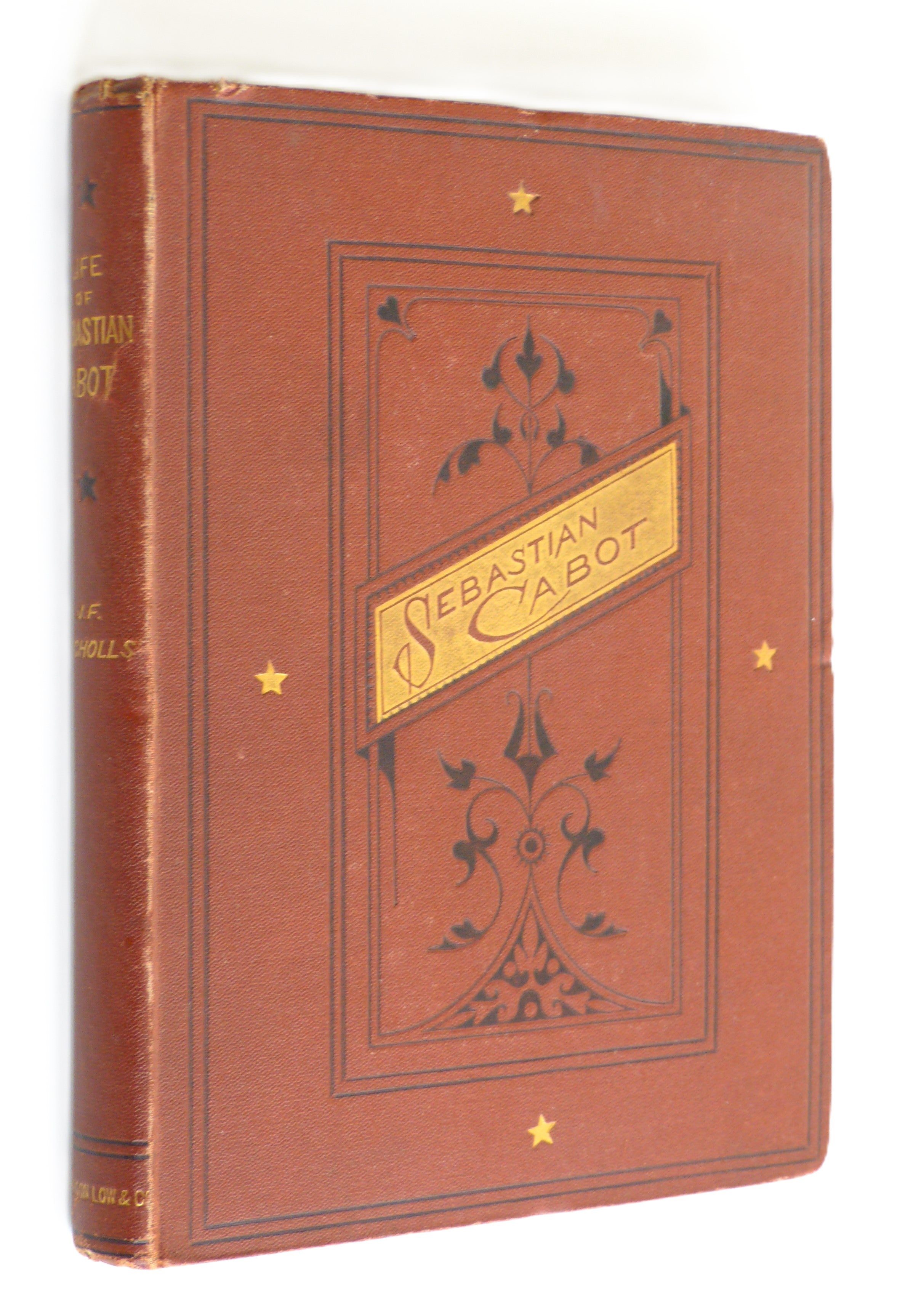 The remarkable life, adventures and discoveries of Sebastian Cabot, of Bristol by Nicholls, J.F.