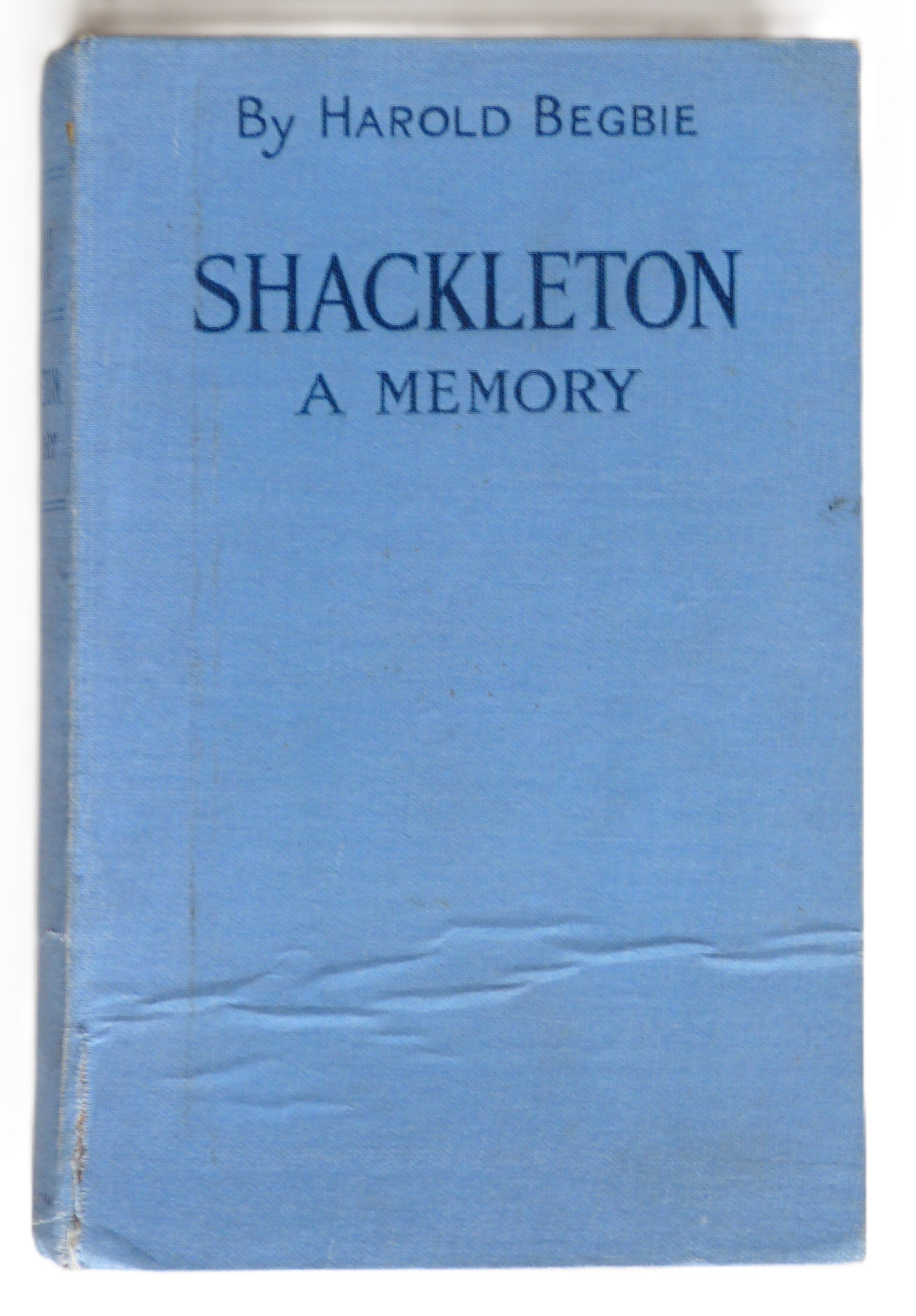 Shackleton A Memory by Harold Begbie