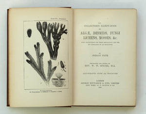 The Collectors Handy-Book of Algae, Desmids, Fungi, Lichens, Mosses by Johann Nave - Translated and Edited by Rev. W. W. Spicer