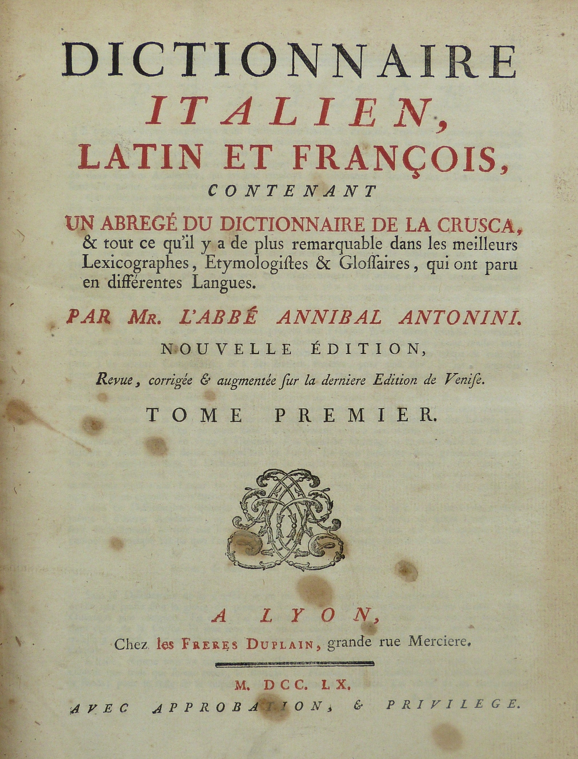 Dictionnaire Italien, Latin et Francois. Nouvelle Edition by Antonini, L'Abbe Annibal