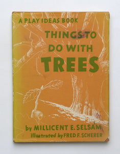 Things to Do with Trees (Play Ideas S.) by Millicent E. Selsam