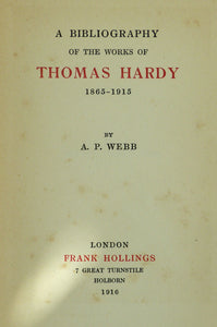 A bibliography of the works of Thomas Hardy, by 1865-1915 WEBB, A.P.