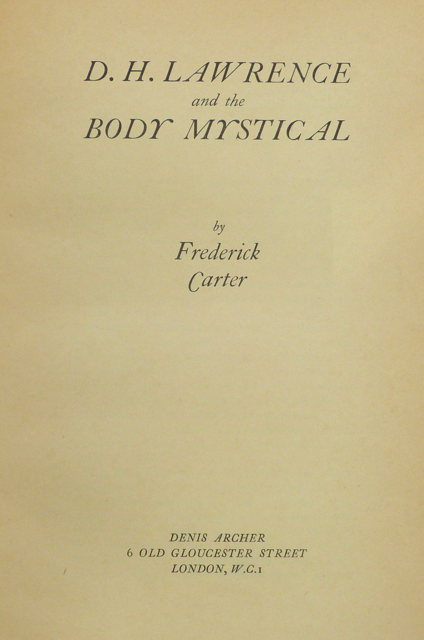 D.H Lawrence and the Body Mystical by LAWRENCE, D.H. CARTER, Frederick.