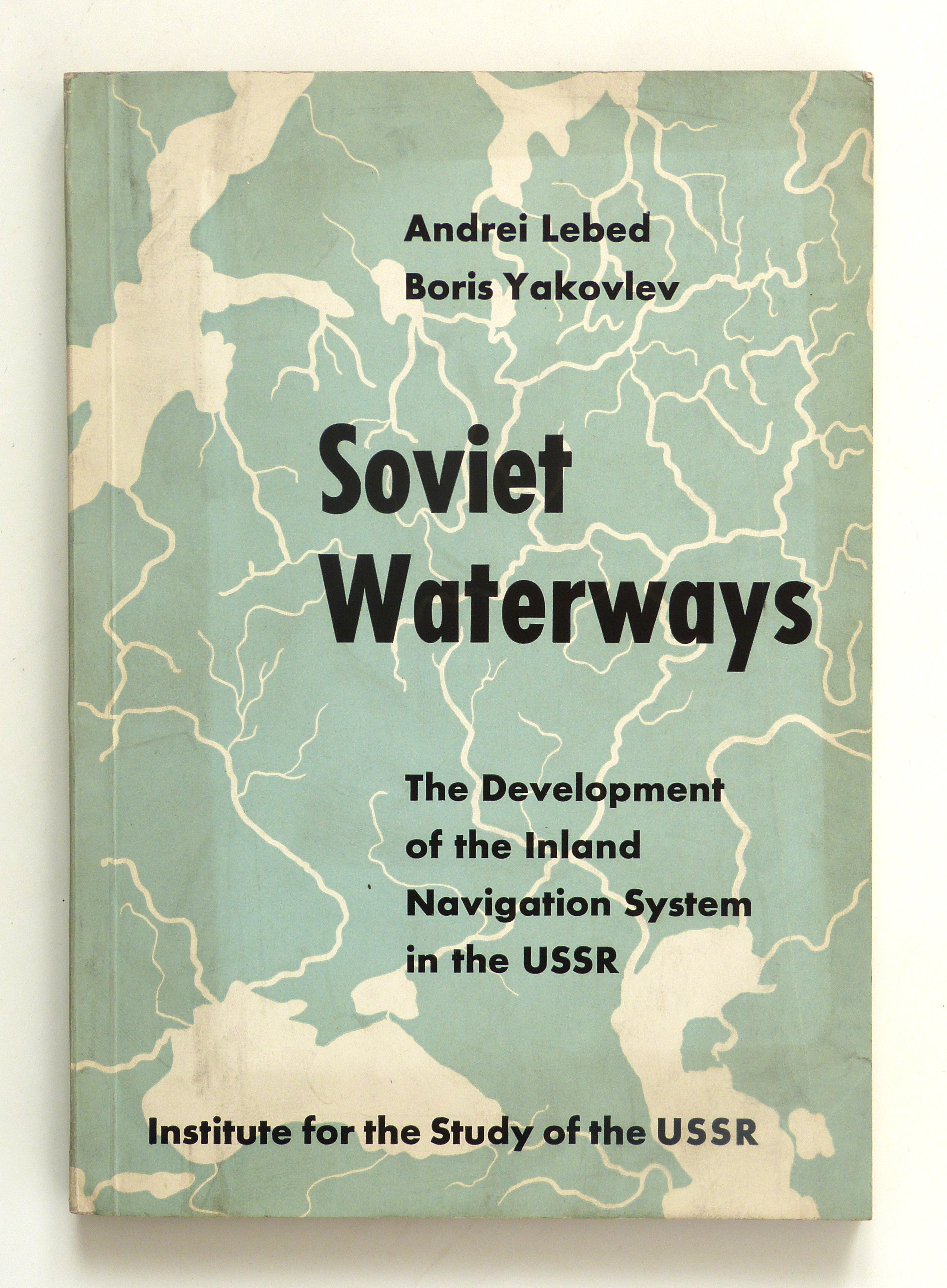 Soviet Waterways. The Development of the Inland Navigation System in the USSR. By Lebed, Andrei u. Boris Yakovlev: