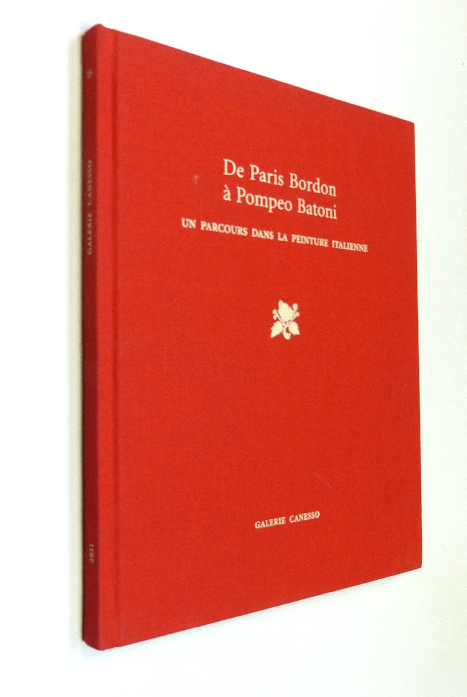 De Paris Bordon a Pompeo Batoni: Un Parcours Dan La Peinture Italienne by Veronique Damian