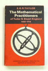 The mathematical practitioners of Tudor and Stuart England  by Taylor, E. G. R.