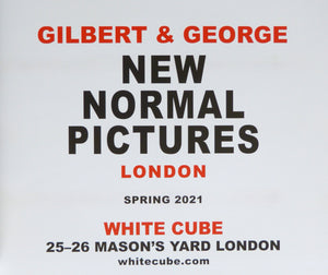 Gilbert & George New Normal Pictures, London Spring 2021 by Bracewell, Michael