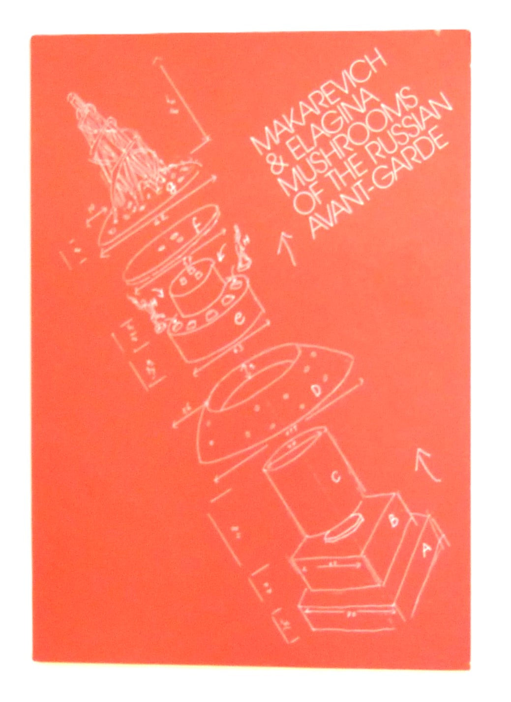 Makarevich and Elagina: Mushrooms of the Russian Avant-Garde by Samman, Nadim