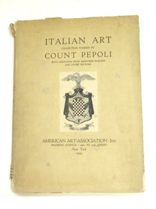 Italian Art Collection Formed By Count Pepoli with Additions from Marchesse Rusconi and Other Sources by GrassI, Liuigi Professor