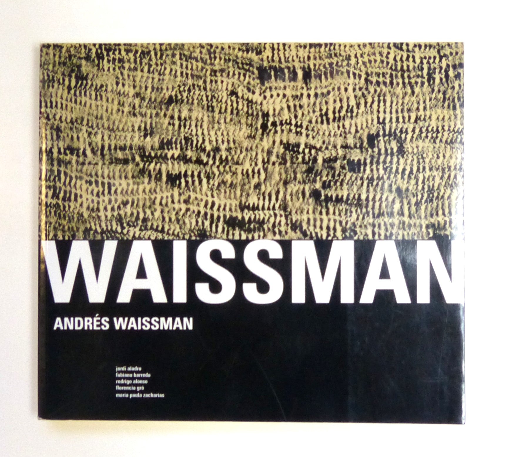 Waissman by Aladro, Jordi; Barreda, Fabiana; Alonso, Rodrigo; Gro, Florencia; Zacharias, Maria Paula