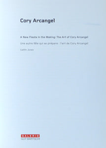 Cory Arcangel: Une autre fête qui se prépare : l'art de Cory Arcangel, édition bilingue français-anglais  by Jones, Caitlin