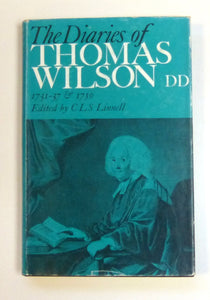 The Diaries Of Thomas Wilson, D.D. 1731-37 And 1750 by C L S Linnell