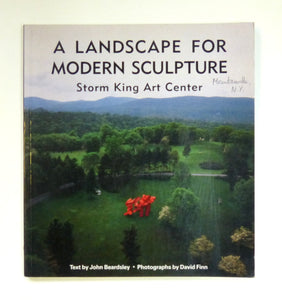 A Landscape for Modern Sculpture; Storm King Art Center by John Beardsley: