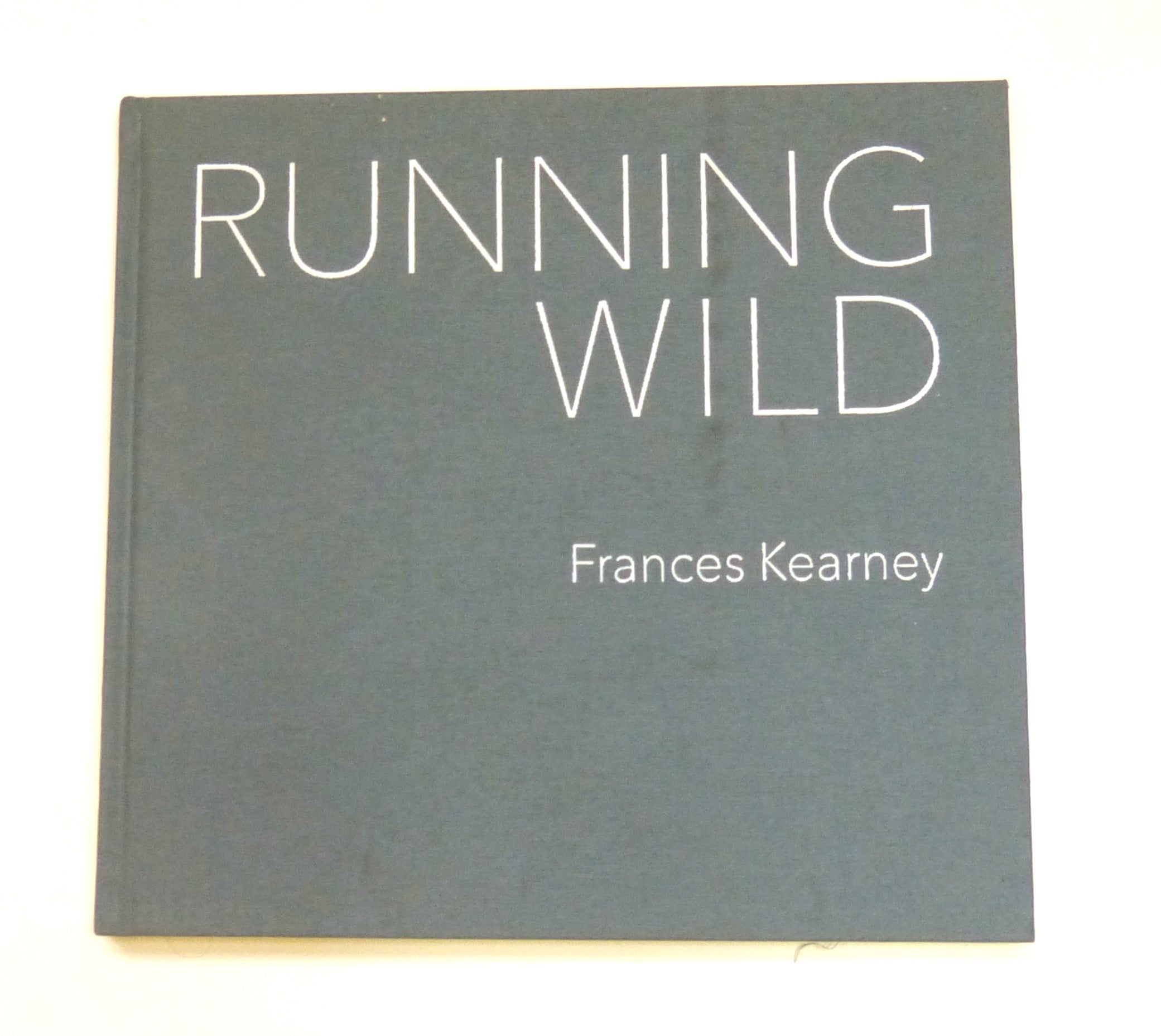 Running Wild: by Frances Kearney