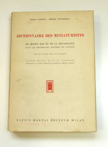 Dictionnaire Des Miniaturistes Du Moyen Age Et De La Renaissance by D'Ancona, Paolo; Erhard Aeschlimann.