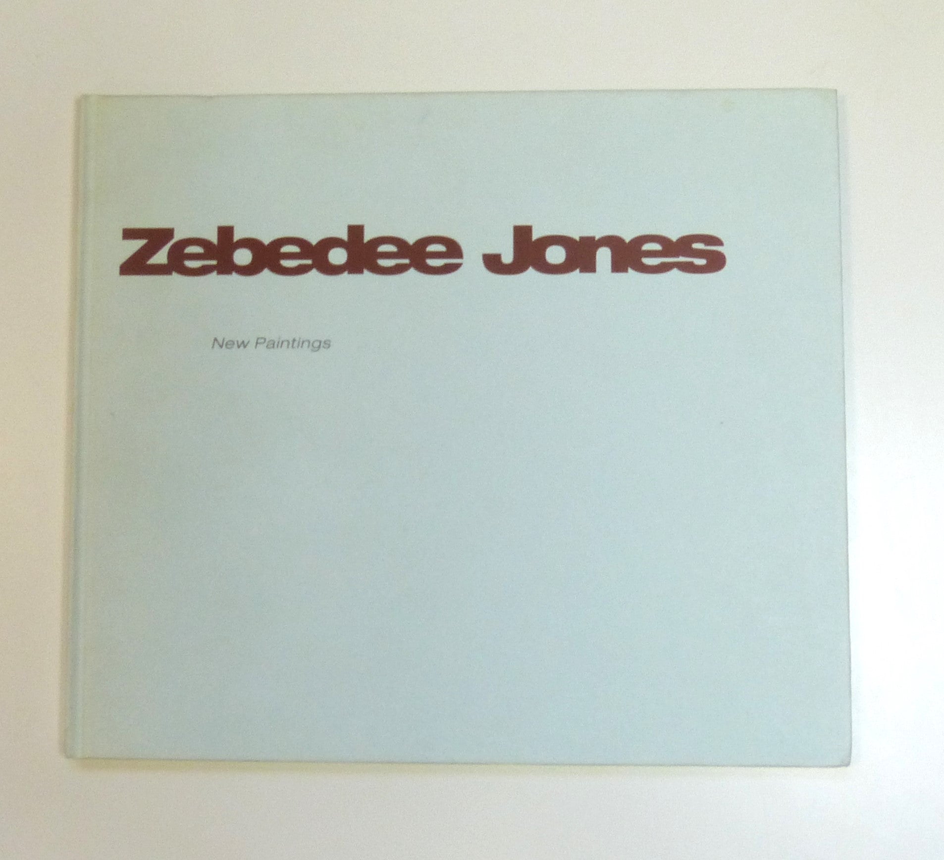 Zebedee Jones New Paintings by Archer, Michael (Essay)