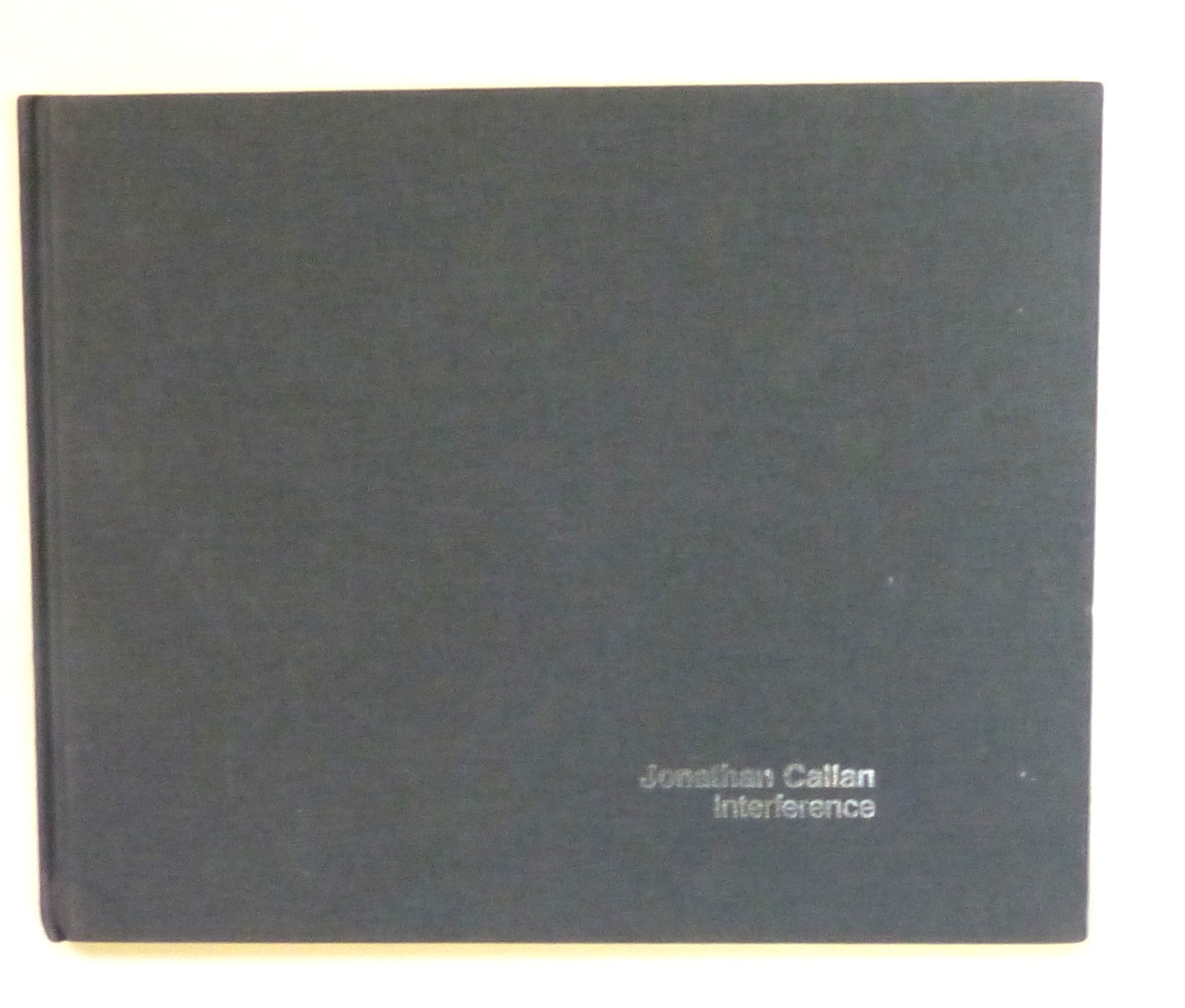 Jonathan Callan: Interference by Jonathan Callan