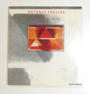 Antonio Freiles. Il respiro del colore by FREILES, Antonio