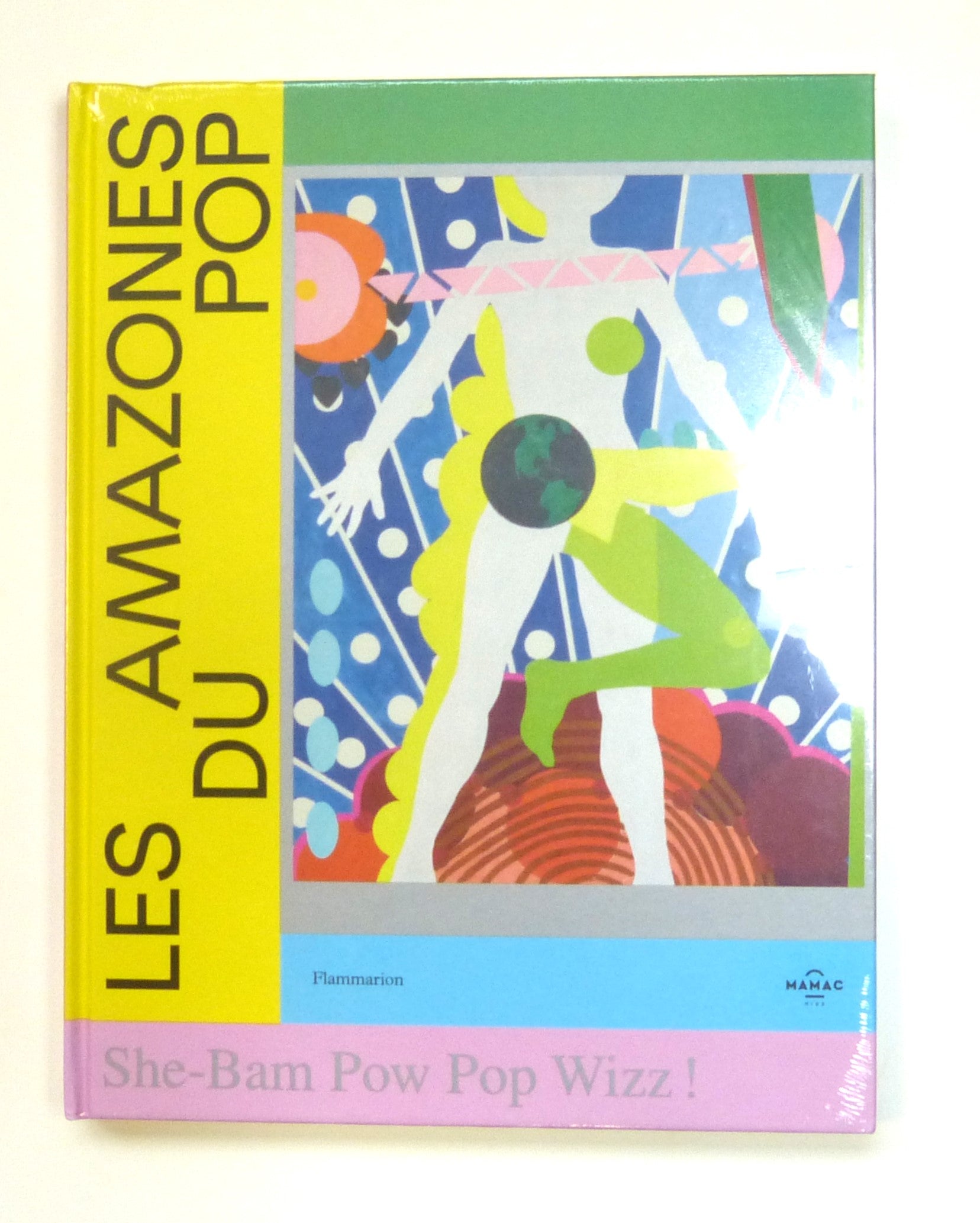 Les Amazones du Pop: She-Bam Pow Pop Wizz ! by Collectif